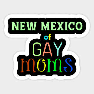 New Mexico Of Gay Moms Sticker